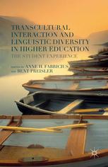 Transcultural Interaction And Linguistic Diversity In Higher Education The Student Experience Anne H Fabricius