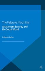 Attachment Security And The Social World Antigonos Sochos Auth