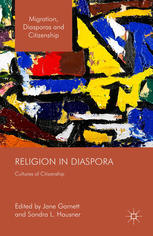Religion In Diaspora Cultures Of Citizenship Jane Garnett Sondra L Hausner Eds