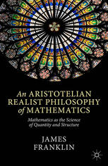 An Aristotelian Realist Philosophy Of Mathematics Mathematics As The Science Of Quantity And Structure James Franklin Auth
