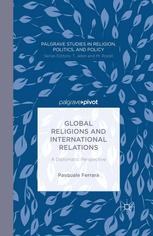 Global Religions And International Relations A Diplomatic Perspective Pasquale Ferrara Auth