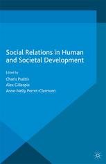 Social Relations In Human And Societal Development Charis Psaltis