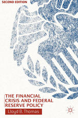 The Financial Crisis And Federal Reserve Policy 2nd Edition Lloyd B Thomas