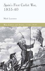 Spains First Carlist War 183340 Mark Lawrence Auth
