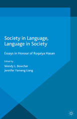 Society In Language Language In Society Essays In Honour Of Ruqaiya Hasan Wendy L Bowcher