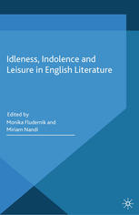 Idleness Indolence And Leisure In English Literature Monika Fludernik