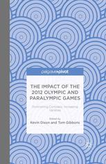 The Impact Of The 2012 Olympic And Paralympic Games Diminishing Contrasts Increasing Varieties Kevin Dixon