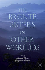 The Bront Sisters In Other Worlds Shouhua Qi Jacqueline Padgett Eds