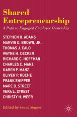 Shared Entrepreneurship A Path To Engaged Employee Ownership Stephen B Adams