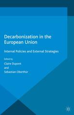 Decarbonization In The European Union Internal Policies And External Strategies Claire Dupont