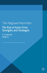 The Rise Of Asian Firms Strengths And Strategies T S Chan