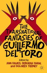 The Transnational Fantasies Of Guillermo Del Toro Dolores Tierney