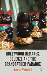 Hollywood Remakes Deleuze And The Grandfather Paradox Daniel Varndell Auth