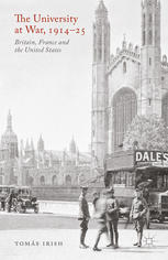 The University At War 191425 Britain France And The United States Toms Irish