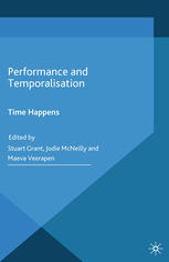 Performance And Temporalisation Time Happens Stuart Grant Jodie Mcneilly