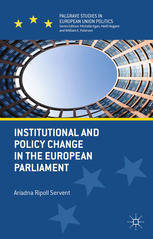 Institutional And Policy Change In The European Parliament Deciding On Freedom Security And Justice Ariadna Ripoll Servent Auth