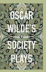 Oscar Wildes Society Plays Michael Y Bennett Eds