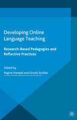 Developing Online Language Teaching Researchbased Pedagogies And Reflective Practices Regine Hampel