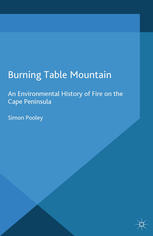 Burning Table Mountain An Environmental History Of Fire On The Cape Peninsula Simon Pooley Auth