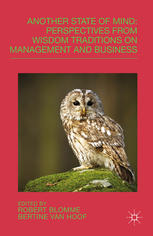 Another State Of Mind Perspectives From Wisdom Traditions On Management And Business Robert J Blomme