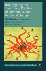 Interrogating The Theory And Practice Of Communication For Social Change The Basis For A Renewal Pradip Ninan Thomas