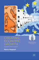 Creating Economic Growth Lessons For Europe Marco Magnani Auth