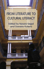 From Literature To Cultural Literacy Naomi Segal Daniela Koleva Eds