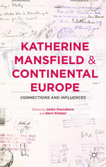 Katherine Mansfield And Continental Europe Gerri Kimber Janka Kascakova