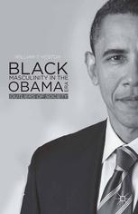 Black Masculinity In The Obama Era Outliers Of Society William T Hoston Auth