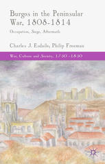 Burgos In The Peninsular War 18081814 Occupation Siege Aftermath Charles J Esdaile