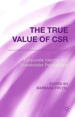 The True Value Of Csr Corporate Identity And Stakeholder Perceptions Barbara Fryzel Eds