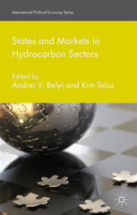 States And Markets In Hydrocarbon Sectors Andrei V Belyi Kim Talus Eds