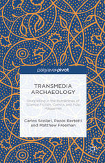 Transmedia Archaeology Storytelling In The Borderlines Of Science Fiction Comics And Pulp Magazines Carlos A Scolari