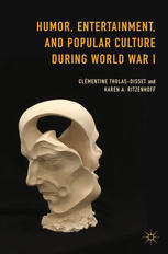 Humor Entertainment And Popular Culture During World War I Clmentine Tholasdisset