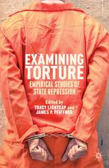 Examining Torture Empirical Studies Of State Repression Tracy Lightcap