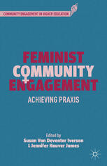 Feminist Community Engagement Achieving Praxis Susan Van Deventer Iverson