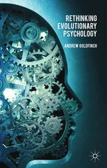 Rethinking Evolutionary Psychology Andrew Goldfinch Auth