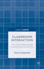 Classroom Interaction The Internationalised Anglophone University Doris Dippold Auth