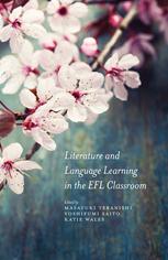 Literature And Language Learning In The Efl Classroom Masayuki Teranishi