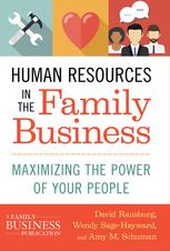 Human Resources In The Family Business Maximizing The Power Of Your People David Ransburg