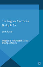 Sharing Profits The Ethics Of Remuneration Tax And Shareholder Returns John N Reynolds Auth