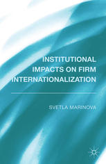 Institutional Impacts On Firm Internationalization Svetla Marinova Eds