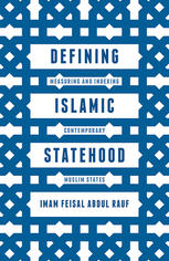 Defining Islamic Statehood Measuring And Indexing Contemporary Muslim States 1st Edition Imam Feisal Abdul Rauf Auth