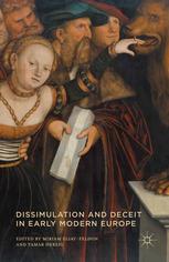 Dissimulation And Deceit In Early Modern Europe Miriam Eliavfeldon