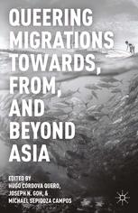 Queering Migrations Towards From And Beyond Asia Hugo Crdova Quero