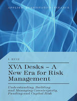 Xva Desks A New Era For Risk Management Understanding Building And Managing Counterparty Funding And Capital Risk Ignacio Ruiz Auth