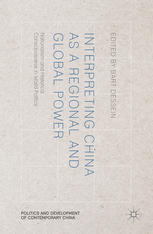 Interpreting China As A Regional And Global Power Nationalism And Historical Consciousness In World Politics Bart Dessein Eds