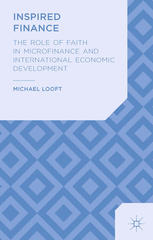 Inspired Finance The Role Of Faith In Microfinance And International Economic Development Michael Looft Auth