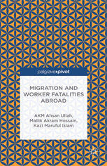Migration And Worker Fatalities Abroad Akm Ahsan Ullah Mallik Akram Hossain