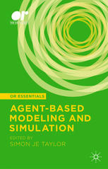 Agentbased Modeling And Simulation Simon J E Taylor Eds